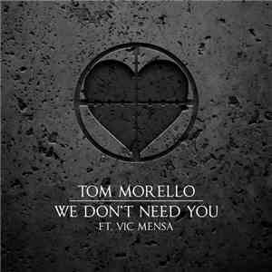 Tom Morello Feat. Vic Mensa - We Don't Need You mp3 album