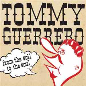 Tommy Guerrero - From The Soil To The Soul mp3 album