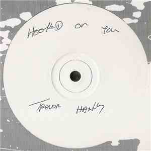 Trevor Hartley - Hooked On You mp3 album