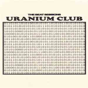 Uranium Club - The Beat Sessions Vol.1 mp3 album