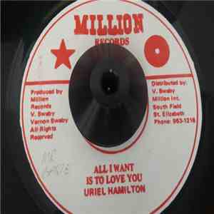 Uriel Hamilton - All I Want Is To Love You mp3 album