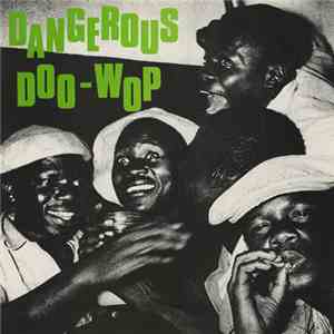Various - Dangerous Doo-Wop mp3 album