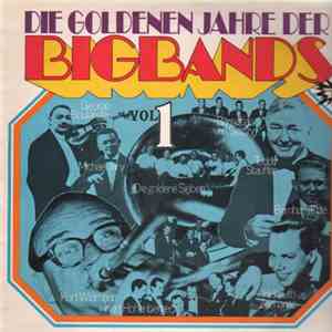 Various - Die Goldenen Jahre Der Bigbands Vol. 1 mp3 album