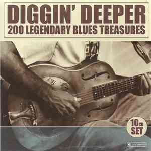Various - Diggin' Deeper (200 Legendary Blues Treasures) mp3 album