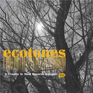 Various - Ecotones: A Trouble In Mind Records Sampler mp3 album