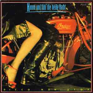 Various - Komm Und Fühl' Die Heiße Nacht - Disco Non Stop mp3 album