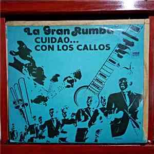 Various - La Gran Rumba - Cuidao...Con Los Callos mp3 album