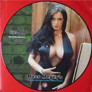 Various - Russ Meyer's Original Motion Picture Soundtracks: Up! Mega Vixens, Beneath The Valley Of The Ultra Vixens, Super Vixens mp3 album