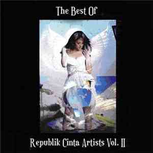 Various - The Best Of Republik Cinta Artists Vol.II mp3 album