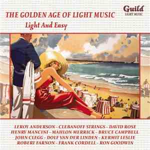 Various - The Golden Age Of Light Music: Light And Easy mp3 album