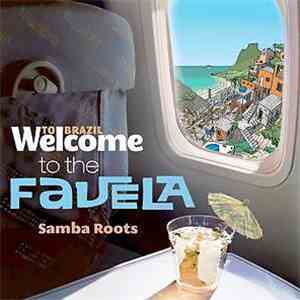 Various - Welcome to Brazil - Welcome to the favela - Samba roots mp3 album