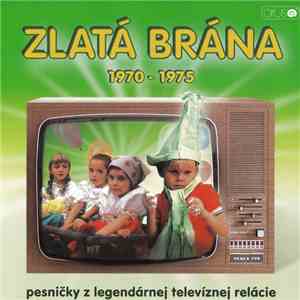 Various - Zlatá Brána 1970 - 1975 mp3 album
