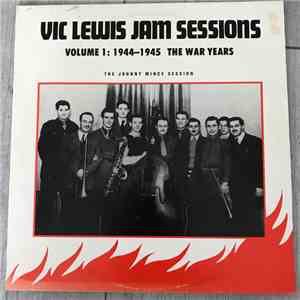 Vic Lewis - Volume 1: The War Years (The Johnny Mince Session) mp3 album