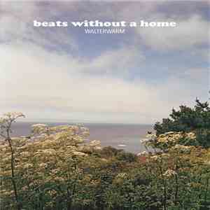 Walterwarm - Beats Without A Home mp3 album