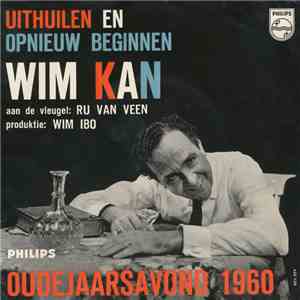 Wim Kan - Uithuilen En Opnieuw Beginnen: Oudejaarsavond 1960 mp3 album