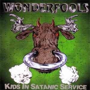 Wonderfools - Kids In Satanic Service mp3 album