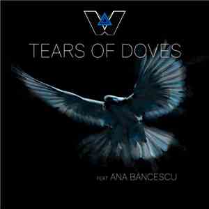 Woodchopper Feat Ana Băncescu - Tears Of Doves mp3 album