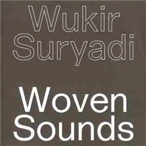 Wukir Suryadi - Woven Sounds mp3 album