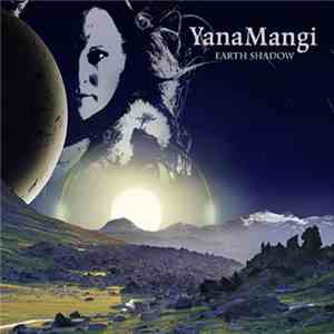 Yana Mangi - Earth Shadow mp3 album