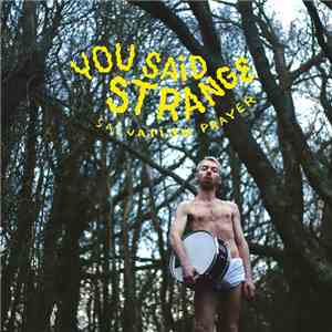 You Said Strange - Salvation Prayer mp3 album