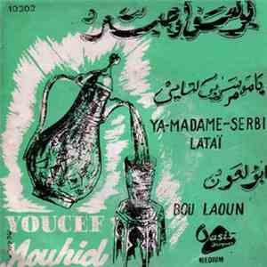 Youcef Aouhid - Ya-Madame-Serbi Lataï / Bou Laoun mp3 album
