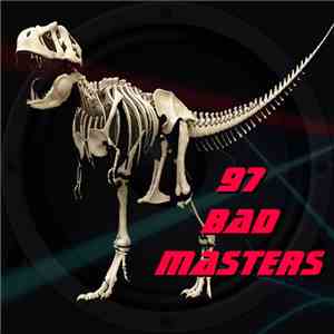 97 Bad Masters - 97 Bad Masters mp3 album
