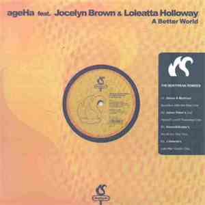 AgeHa feat. Jocelyn Brown & Loleatta Holloway - A Better World (The BeatFreak Remixes) mp3 album