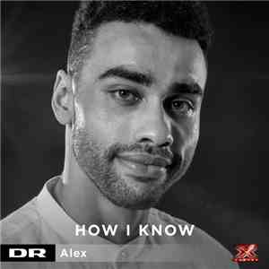 Alex  - How I Know mp3 album