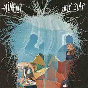 ALIMENT - Holy Slap mp3 album