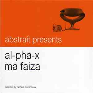 Al-Pha-X & Ma Faiza Selected by Raphaël Marionneau - Al-Pha-X & Ma Faiza mp3 album