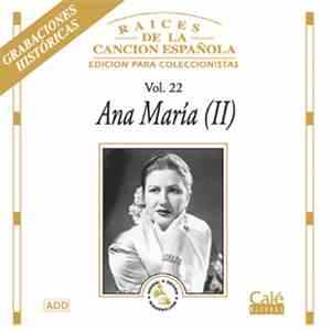 Ana María - Raíces De La Canción Española Vol. 22 - Ana María (II) mp3 album