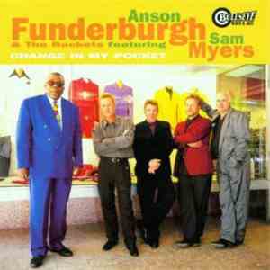Anson Funderburgh & The Rockets Featuring Sam Myers - Change In My Pocket mp3 album