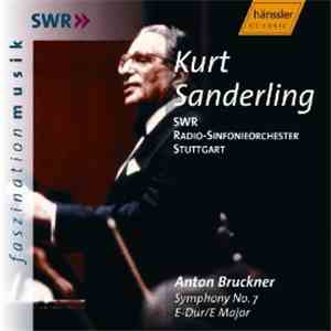 Anton Bruckner, Kurt Sanderling, Radio-Sinfonieorchester Stuttgart - Symphony No. 7 E-Dur/E Major mp3 album