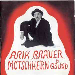 Arik Brauer - Motschkern Is Gsund mp3 album