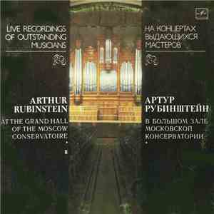 Arthur Rubinstein - At The Grand Hall Of The Moscow Conservatoire II mp3 album