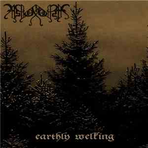 Astoroth - Earthly Welking mp3 album