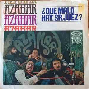 Azahar - ¿Qué Malo Hay, Sr. Juez? mp3 album