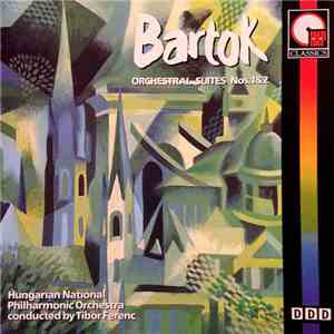 Bartok – Hungarian National Philharmonic Orchestra, Tibor Ferenc - Orchestral Suites Nos. 1 & 2 mp3 album