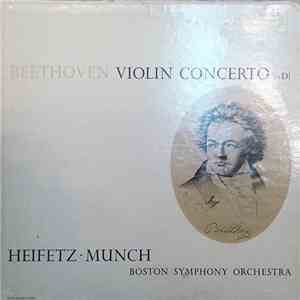 Beethoven / Heifetz • Munch, Boston Symphony Orchestra - Violin Concerto (In D) mp3 album