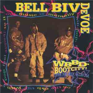 Bell Biv Devoe - WBBD - Bootcity! The Remix Album mp3 album