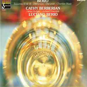 Berio, Cathy Berberian, Heinz Holliger - Juilliard Ensemble - Sequenza III & VII - Différences - Due Pezzi - Chamber Music mp3 album