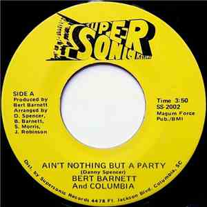 Bert Barnett And Columbia  - Ain't Nothing But A Party mp3 album