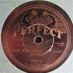 Big Bill / Big Bill & His Jug Busters - How You Want It Done? / M & O Blues mp3 album