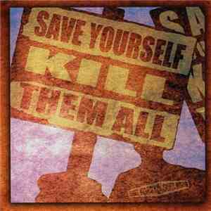 Big Toast & Sofa King  - Save Yourself Kill Them All mp3 album