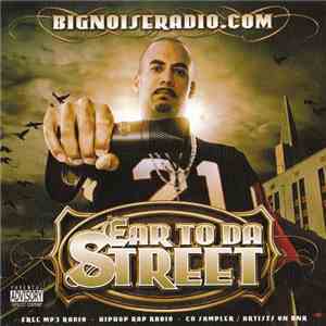 Bignoiseradio.com - Ear To Da Street Vol. 1 mp3 album
