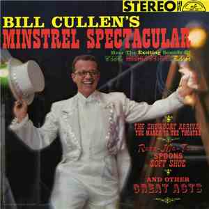 Bill Cullen  - Bill Cullen's Minstrel Spectacular mp3 album