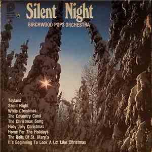 Birchwood Pops Orchestra - Silent Night mp3 album