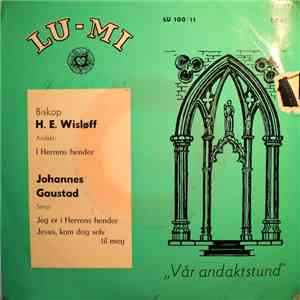 Biskop H. E. Wisløff, Johannes Gaustad - Vår Andaktstund mp3 album