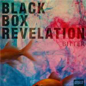 Black Box Revelation - Bitter mp3 album