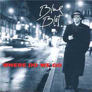 Blue Blot - Where Do We Go mp3 album